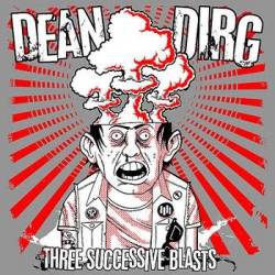 Dean Dirg : Three Successive Blasts